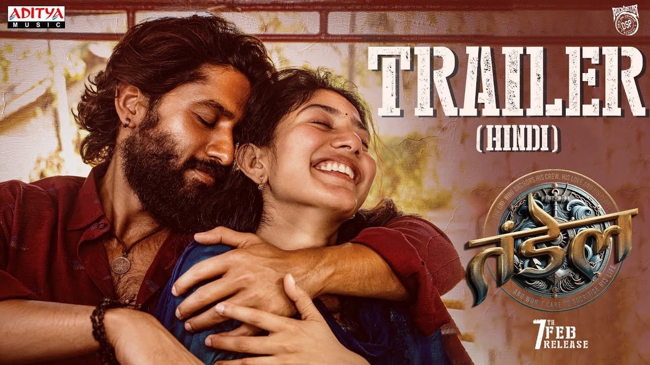 Thandel [Hindi]: Cast, Trailer, Plot & Review