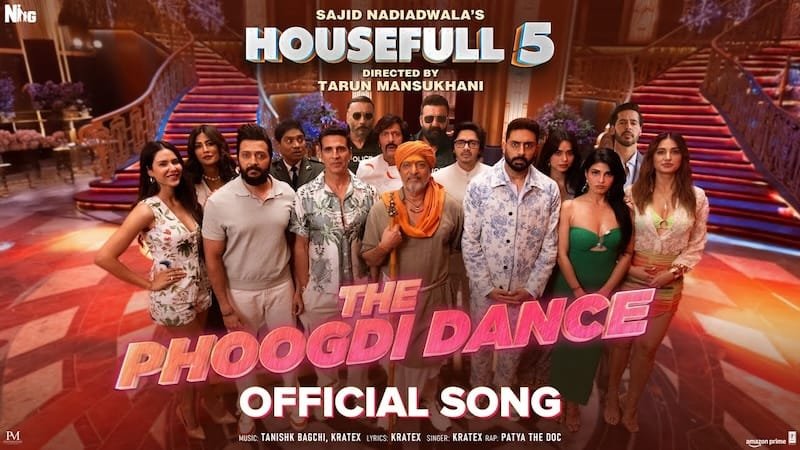 Phoo Bai Phoo Phoogdi Phoo from “Housefull 5” Drops with a Bang