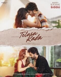 Telusu Kada (2025) – With Siddu Jonnalagadda, and Srinidhi Shetty: A young man caught in a love triangle with two women, Raaga and Anjali, must navigate the complexities of love, loss and conflicting emotions.