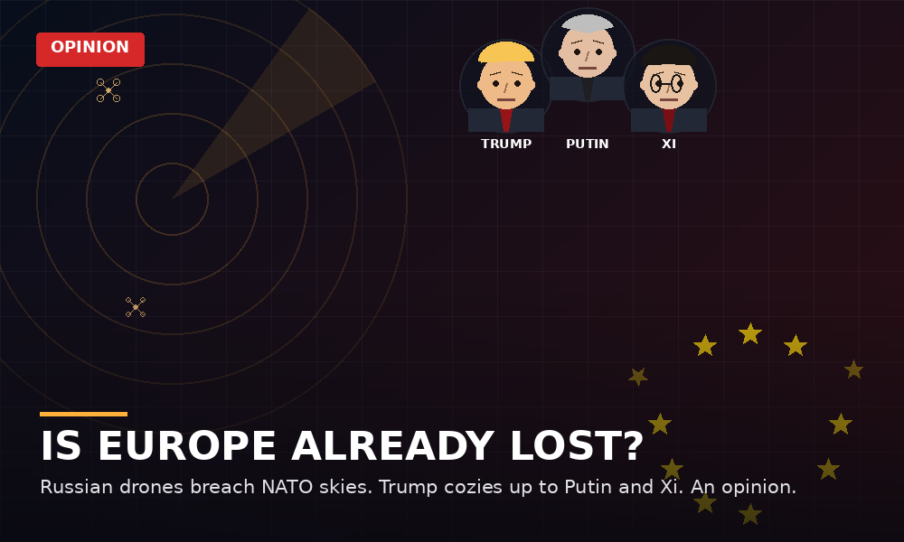 “As Russian Drones Breach NATO Skies and Trump Cozies Up to Putin, Is Europe Already Lost?”